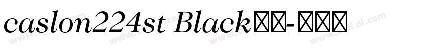 caslon224st Black字体字体转换